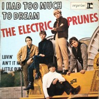 Purchase Electric Prunes - I Had Too Much To Dream (Vinyl)