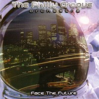 Purchase The Philly Groove Orchestra - Face The Future