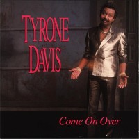 Purchase Tyrone Davis - Come On Over