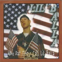 Purchase Lil Balla - Who Dat They Call Lil Balla