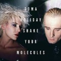 Buy Soma Holiday - Shake Your Molecules Mp3 Download