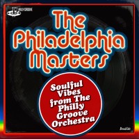 Purchase The Philly Groove Orchestra - The Philadelphia Masters: Soulful Vibes From The Philly Groove Orchestra