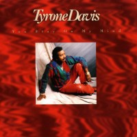 Purchase Tyrone Davis - You Stay On My Mind
