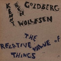 Purchase Ben Goldberg - The Relative Value Of Things (With Kenny Wollesen)