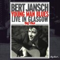 Buy Bert Jansch - Young Man Blues: Live In Glasgow 1962-1964 Mp3 Download