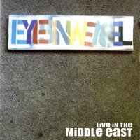 Purchase Eyesinweasel - Live In The Middle East