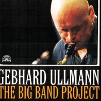 Purchase Gebhard Ullmann - The Big Band Project