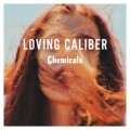 Buy Loving Caliber - Chemicals Mp3 Download
