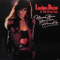 Purchase Lushus Daim & The Pretty Vain - More Than You Can Handle