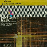 Purchase Mel Henke - Dynamic Adventures In Sound (Vinyl)