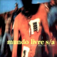 Purchase Mundo Livre Sa - Samba Esquema Noise