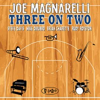 Purchase Joe Magnarelli - Three On Two