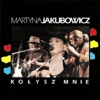 Purchase Martyna Jakubowicz - Kolysz Mnie CD1