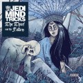 Buy Jedi Mind Tricks - The Thief And The Fallen Mp3 Download