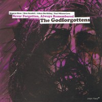 Purchase The Godforgottens - Never Forgotten, Always Remembered