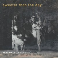 Purchase Wayne Horvitz - Sweeter Than The Day