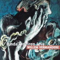 Purchase Willem Vermandere - Omda'k Geiren Leve