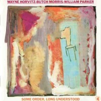 Purchase Wayne Horvitz - Some Order, Long Understood (Vinyl)