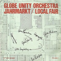 Purchase The Globe Unity Orchestra - Jahrmarkt & Local Fair (Vinyl)