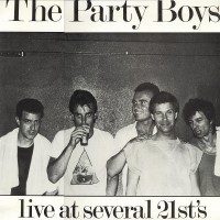 Purchase The Party Boys - Live At Several 21St's (Vinyl)