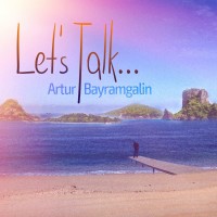 Purchase Artur Bayramgalin - Let's Talk