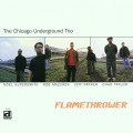 Buy Chicago Underground Trio - Flamethrower Mp3 Download