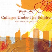 Purchase Collapse Under The Empire - Find A Place To Be Safe