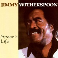 Purchase Jimmy Witherspoon - Spoon's Life