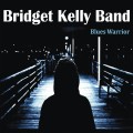 Buy Bridget Kelly Band - Blues Warrior Mp3 Download