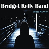 Purchase Bridget Kelly Band - Blues Warrior