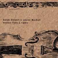 Purchase Calum Stewart - Wooden Flute & Fiddle (With Lauren Maccoll)