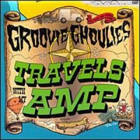 Purchase Groovie Ghoulies - Travels With My Amp