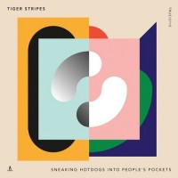 Purchase Tiger Stripes - Sneaking Hotdogs Into People's Pockets (EP)