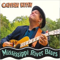 Purchase Catfish Keith - Mississippi River Blues