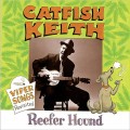 Buy Catfish Keith - Reefer Hound: Viper Songs Revisited Mp3 Download