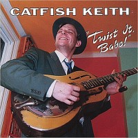 Purchase Catfish Keith - Twist It, Babe