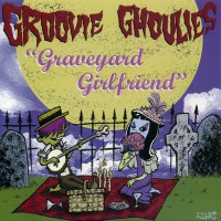 Purchase Groovie Ghoulies - Graveyard Girlfriend (VLS)