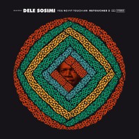 Purchase Dele Sosimi - You No Fit Touch Am Retouched 2 (EP)