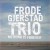 Buy Frode Gjerstad - Nothing Is Forever Mp3 Download