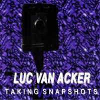Purchase Luc Van Acker - Taking Snapshots Vol. 1 (Vinyl)