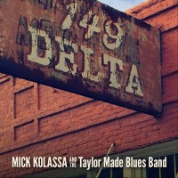 Purchase Mick Kolassa - 149 Delta Avenue (With The Taylor Made Blues Band)