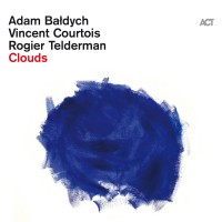 Purchase Adam Baldych, Vincent Courtois & Rogier Telderman - Clouds