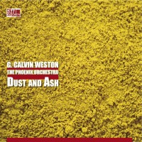 Purchase G. Calvin Weston & The Phoenix Orchestra - Dust And Ash
