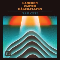 Purchase Lisa Cameron - Tau Ceti (With Tom Carter & Ingebrigt Håker-Flaten)