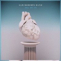 Purchase Sam Roberts Band - All Of Us