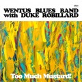 Buy Wentus Blues Band - Too Much Mustard Mp3 Download