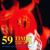 Purchase 59 Times The Pain - More Out Of Today