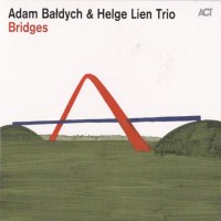 Purchase Adam Bałdych - Bridges (With Helge Lien Trio)