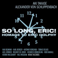 Purchase Aki Takase - So Long, Eric! Homage To Eric Dolphy (With Alexander Von Schlippenbach)