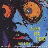Purchase Alien Sex Fiend - Acid Bath (Reissued 1988)